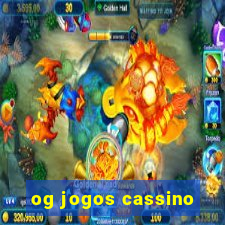 og jogos cassino